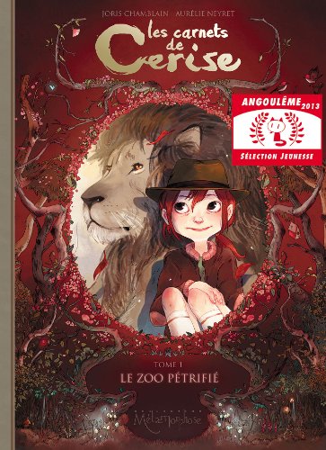 Les Carnets de Cerise T01: Le zoo pétrifié: Le zoo petrifie (SOLEIL METAM.BD)