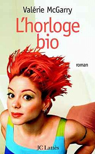 L'horloge bio (Romans contemporains) (French Edition)