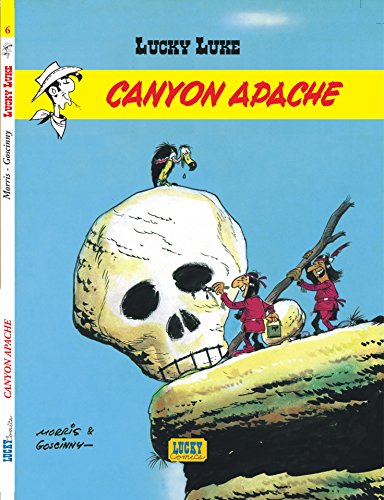 Lucky Luke - Tome 6 - Canyon Apache: Lucky Luke 6/Canyon apache