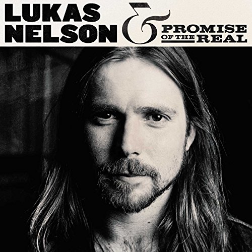 Lukas Nelson & Promise Of The Real