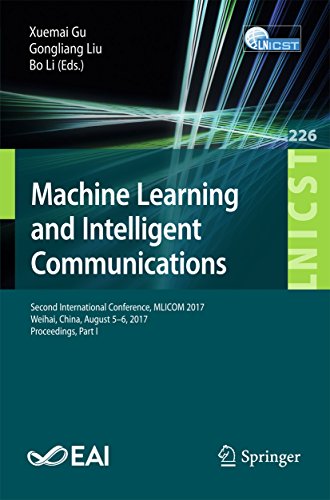 Machine Learning and Intelligent Communications: Second International Conference, MLICOM 2017, Weihai, China, August 5-6, 2017, Proceedings, Part I (Lecture ... Engineering Book 226) (English Edition)