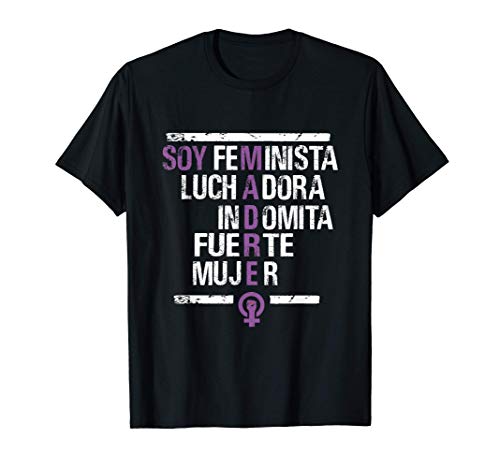 Madre Soy Feministra Luchadora Indomita Fuerte Mujer 8 Marzo Camiseta