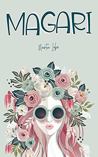 Magari: (novela romántica feelgood en la Toscana)