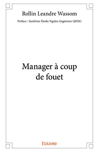 Manager à coup de fouet