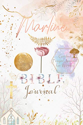 Marline Bible Prayer Journal: Personalized Name Engraved Bible Journaling Christian Notebook for Teens, Girls and Women with Bible Verses and Prompts ... Prayer, Reflection, Scripture and Devotional.