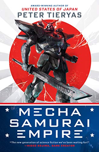 Mecha Samurai Empire: 2 (A United States of Japan Novel)
