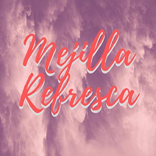 Mejilla Refresca EP