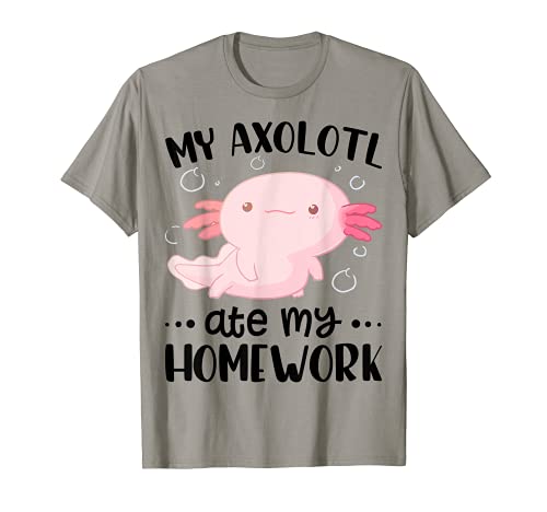 Mi Axolotl Comió Mi Tarea Divertido Amante De Axolotl Camiseta