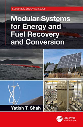 Modular Systems for Energy and Fuel Recovery and Conversion (Sustainable Energy Strategies) (English Edition)