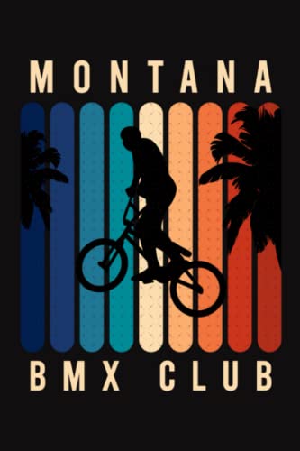 Montana BMX Club: BMX Notebook Journal Planner Or Diary ( Lined Paper | 6x9 | 108 pages) To Write In School, Kids & Students | Record Stories About ... | Gifts For BMX Lovers And Extreme Sport