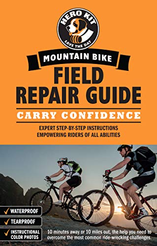Mountain Bike Field Repair Guide : Expert Step-by-Step Instructions Empowering Riders of All Abilities (English Edition)