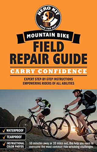 Mountain Bike Field Repair Guide : Expert Step-by-Step Instructions Empowering Riders of All Abilities (English Edition)