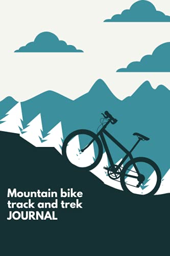Mountain bike track and trek journal: Notebook for riders and outdoor activities