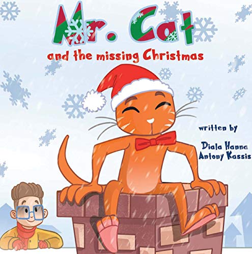 Mr. Cat and the missing Christmas: Perfect bedtime story about Christmas, for ages 3 to 7 (English Edition)
