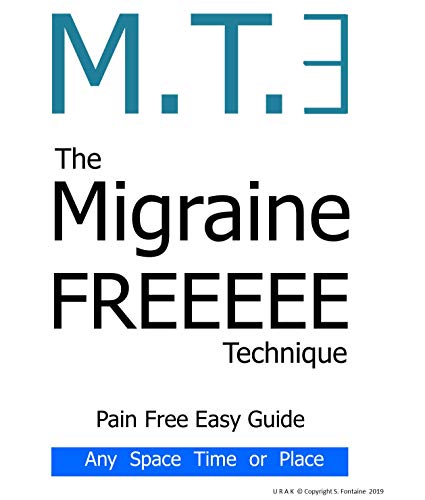 M.T.3 The Migraine Freeee Technique (English Edition)