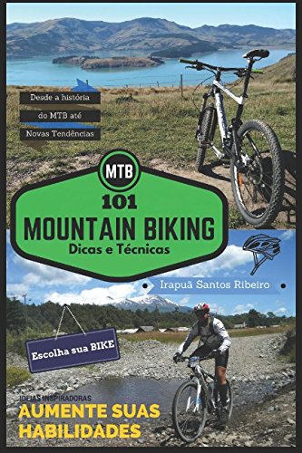 MTB - 101 Dicas e Técnicas de Mountain Biking