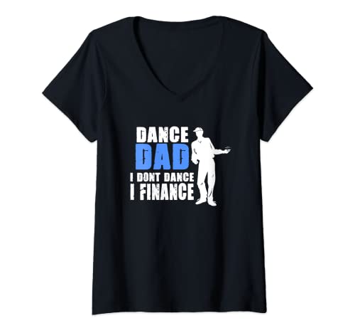 Mujer Papá de baile - Papá bailando - Papá financiado Camiseta Cuello V