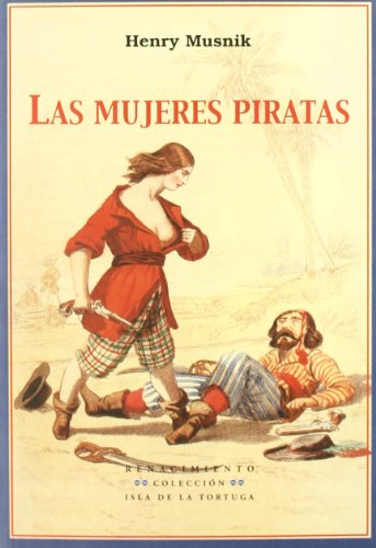 Mujeres Piratas. Prologo De (Isla de la Tortuga)
