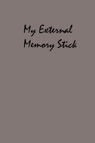 my external memory stick: journal / lined notebook / 6 x 9 inches / 112 pages