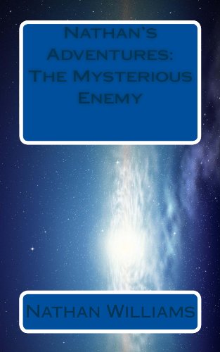 Nathan's Adventures: The Mysterious Enemy (English Edition)