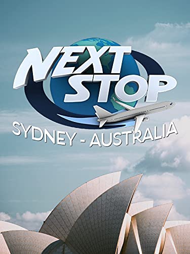 Next Stop, Season 2 Episode 8 - Sydney - Australia