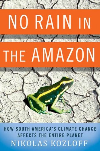No Rain in the Amazon: How South America's Climate Change Affects the Entire Planet (MacSci) (English Edition)