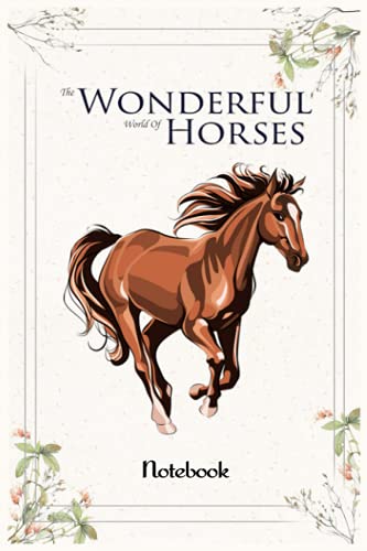 Notebook - The Wonderful World Of Horses 520: Keep Track Your Goals and Riding Lessons Progress | Amazing Log Book for Horse Owners and Amateur ... x 9in x 114 Pages White Paper Blank Journ