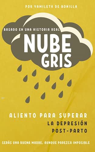 Nube Gris: Aliento para superar la depresión post-parto | Serás una buena madre, aunque parezca imposible