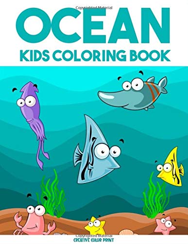 Ocean: Aquatic and Underwater Animals Coloring Book for Kids Ages 4-8, Filled with Cute Ocean Animals and Fantastic Sea Creatures (Fish and Sea Creatures coloring book)