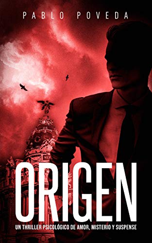 Origen: una novela de Don, el millonario que llega donde la justicia no puede: Un thriller psicológico (Thriller, acción y misterio nº 8)
