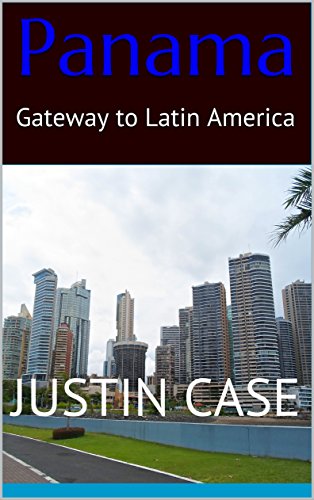 Panama: Gateway to Latin America (English Edition)