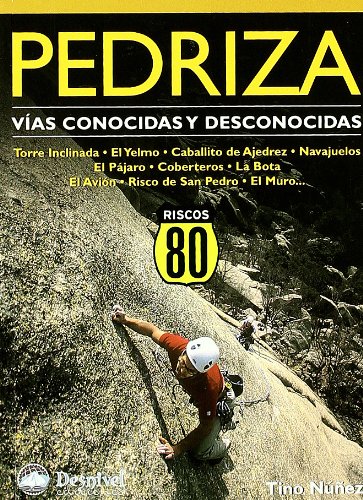 Pedriza - vias conocidas y desconocidas