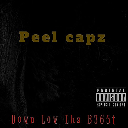 Peel Capz [Explicit]