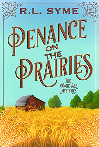 Penance on the Prairies (The Vangie Vale Mysteries Book 1) (English Edition)