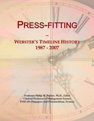 Press-fitting: Webster's Timeline History, 1987 - 2007