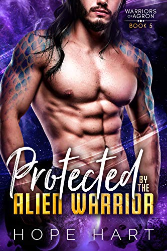 Protected by the Alien Warrior: A Sci Fi Alien Romance (Warriors of Agron Book 5) (English Edition)