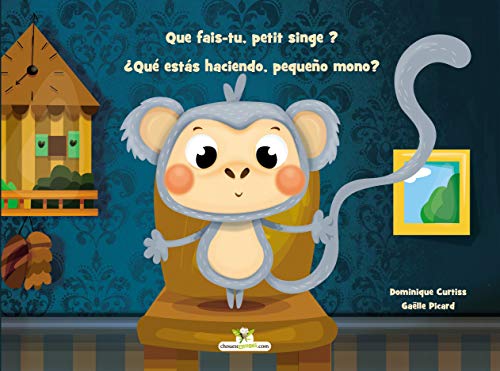 Que fais-tu, petit singe ? - ¿Qué estás haciendo, pequeño mono? (French Edition)