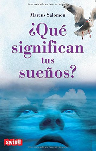 ¿Qué significan tus sueños?: Una obra de referencia fundamental en el mundo de la interpretación onírica (Autoayuda (swing))