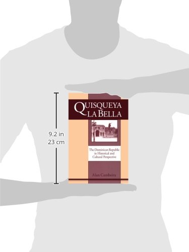 Quisqueya la Bella: Dominican Republic in Historical and Cultural Perspective (Perspectives on Latin America and the Caribbean)