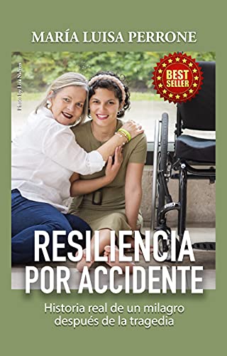 RESILIENCIA POR ACCIDENTE: Historia real de un milagro después de la tragedia