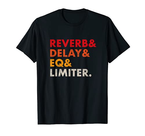 Reverb Delay EQ Limiter DJ Producer Synth Rave DAW Camiseta
