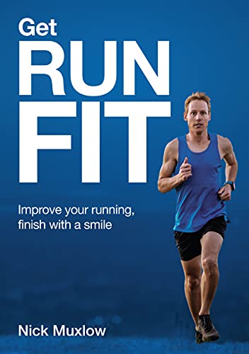 Run Fit: Improve your running, finish with a smile (English Edition)
