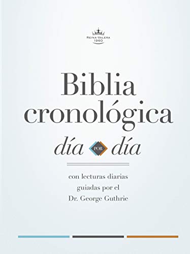 RVR 1960 Biblia cronológica, día a día, tapa dura: Rvr 1960 Biblia Cronológica, Día a Día, Tapa Dura