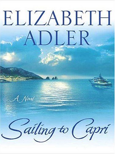 Sailing to Capri (Thorndike Press Large Print Basic Series)