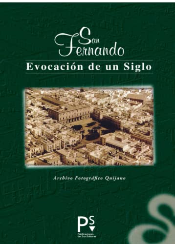 San Fernando. EVOCACION DE UN SIGLO