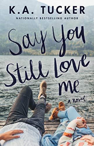 Say You Still Love Me: A Novel (English Edition)