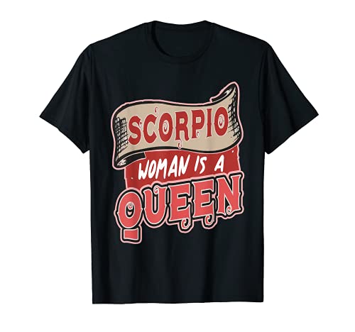 Scorpio Woman Is A Queen Funny Scorpio Camiseta