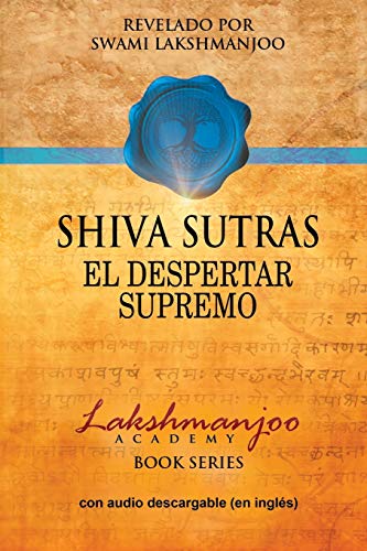 Shiva Sutras: El Despertar Supremo