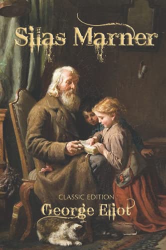 Silas Marner: Illustrated and Annotated