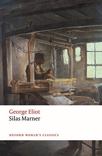 Silas Marner: The Weaver of Raveloe (Oxford World's Classics)